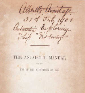 Murray (George, editor) The Antarctic Manual for the Use of the Expedition of 1901,  first edition, signed and  inscribed by 